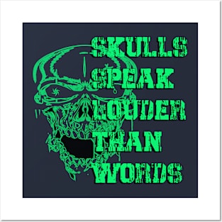 Skulls Speak Louder Than Words Bones Speak Louder Silent Discourse Posters and Art